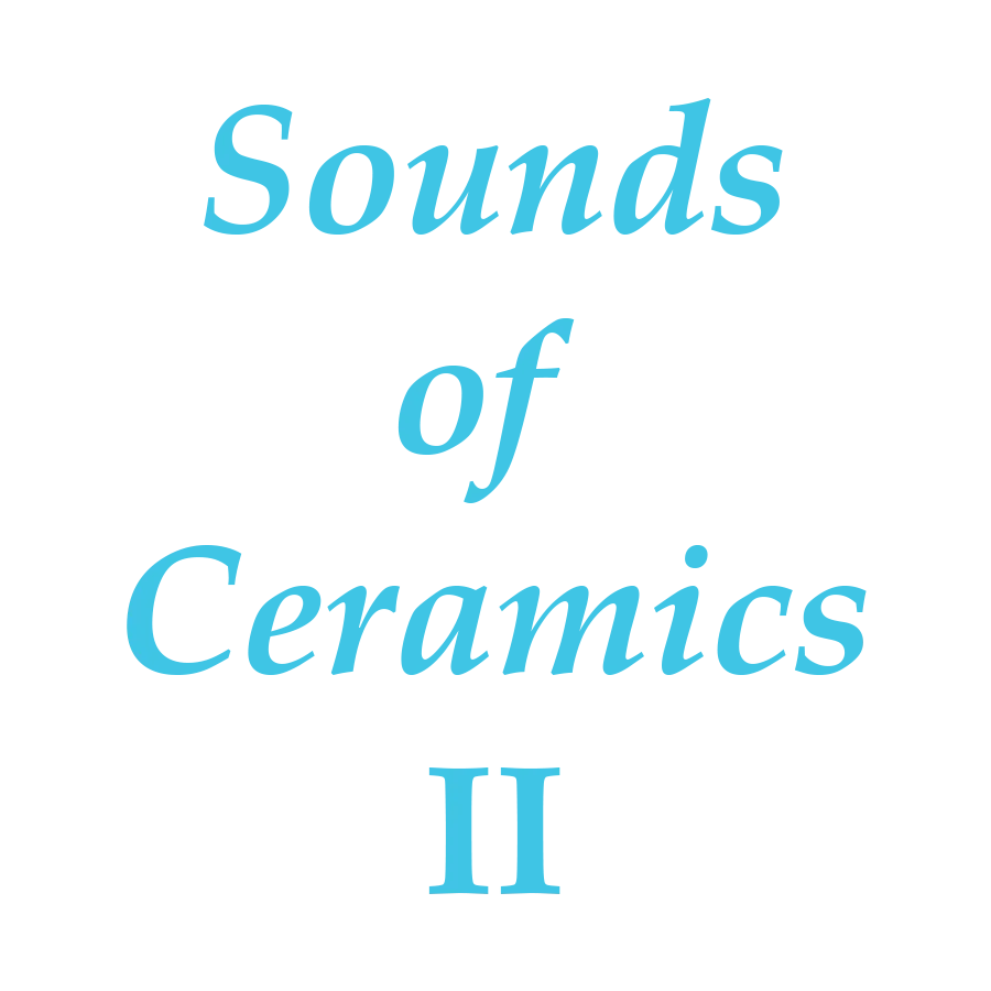 Sound of Ceramics II - Show Title